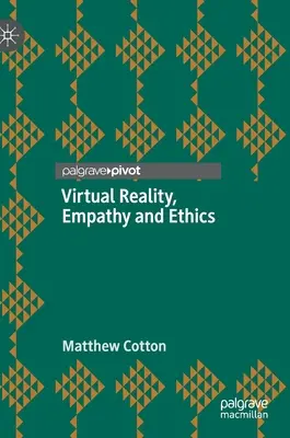 Virtuális valóság, empátia és etika - Virtual Reality, Empathy and Ethics