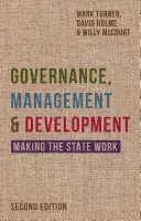 Kormányzás, irányítás és fejlesztés: Az állam működésének elősegítése - Governance, Management and Development: Making the State Work