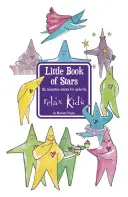 Relax Kids: A csillagok kis könyve - Relax Kids: Little Book of Stars