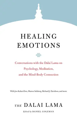 Gyógyító érzelmek: Beszélgetések a Dalai Lámával a pszichológiáról, a meditációról és a test-lélek kapcsolatáról - Healing Emotions: Conversations with the Dalai Lama on Psychology, Meditation, and the Mind-Body Connection