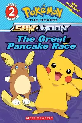 A nagy palacsintafutam (Pokmon: Scholastic Reader, 2. szint) - The Great Pancake Race (Pokmon: Scholastic Reader, Level 2)