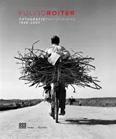 Fulvio Roiter: Roiti Roiti: Photographs 1948-2007 - Fulvio Roiter: Photographs 1948-2007