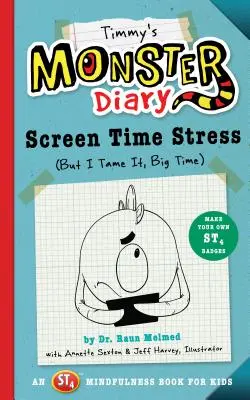 Timmy szörnynaplója, 2: Képernyőidő stressz (De megszelídítem, nagy idő) - Timmy's Monster Diary, 2: Screen Time Stress (But I Tame It, Big Time)