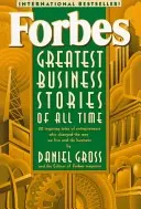 Minden idők legnagyobb üzleti történetei - Forbes Greatest Business Stories of All Time