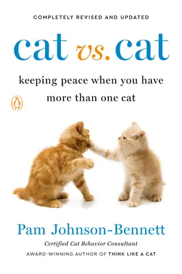 Macska kontra macska: A béke megőrzése, ha egynél több macskád van - Cat vs. Cat: Keeping Peace When You Have More Than One Cat