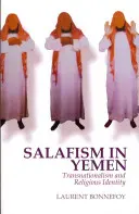 Szalafizmus Jemenben - Transznacionalizmus és vallási identitás - Salafism in Yemen - Transnationalism and Religious Identity