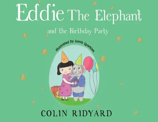 Eddie az elefánt és a születésnapi parti - Eddie the Elephant and the Birthday Party