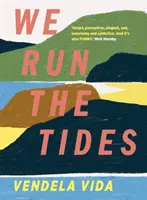 Mi irányítjuk a dagályt - We Run the Tides