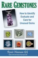 Ritka drágakövek - Hogyan kell azonosítani, értékelni és ápolni a szokatlan drágaköveket? - Rare Gemstones - How to Identify, Evaluate & Care for Unusual Gems