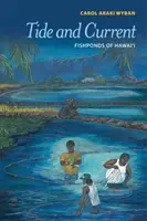 Dagály és áramlat: Fishponds of Hawai'i - Tide and Current: Fishponds of Hawai'i