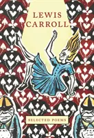 Lewis Carroll: Carroll Carroll: Válogatott versek - Lewis Carroll: Selected Poems