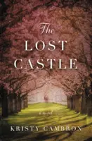 Az elveszett kastély: A Split-Time Romance - The Lost Castle: A Split-Time Romance