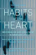 A szív szokásai, új előszóval: Individualizmus és elkötelezettség az amerikai életben - Habits of the Heart, with a New Preface: Individualism and Commitment in American Life