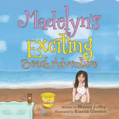 Madelyn izgalmas tengerparti kalandja - Madelyn's Exciting Beach Adventure