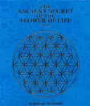 Az élet virágának ősi titka - The Ancient Secret of the Flower of Life