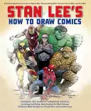 Stan Lee Hogyan rajzoljunk képregényeket? A Pókember, a Hihetetlen Hulk, a Fantasztikus Négyes, az X-Men és a Vasember legendás társalkotójától - Stan Lee's How to Draw Comics: From the Legendary Co-Creator of Spider-Man, the Incredible Hulk, Fantastic Four, X-Men, and Iron Man