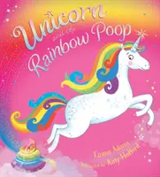 Az egyszarvú és a szivárványos kaki - Unicorn and the Rainbow Poop