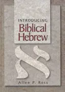 Bevezetés a bibliai héber nyelvbe - Introducing Biblical Hebrew