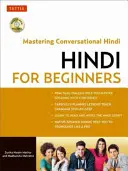 Hindi kezdőknek: A Guide to Conversational Hindi (Audio Disc Included) [With CDROM] - Hindi for Beginners: A Guide to Conversational Hindi (Audio Disc Included) [With CDROM]