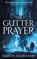 Gutter Prayer - A Fekete Vas hagyatékának első könyve - Gutter Prayer - Book One of the Black Iron Legacy