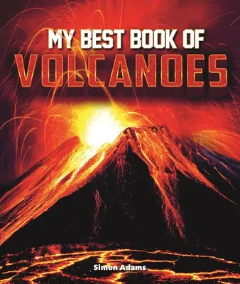 A legjobb könyvem a vulkánokról - My Best Book of Volcanoes