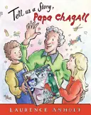 Mesélj nekünk, Chagall papa! - Tell Us a Story, Papa Chagall