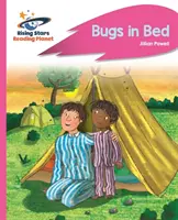 Reading Planet - Bogarak az ágyban - Rózsaszín B: Rocket Phonics - Reading Planet - Bugs in Bed - Pink B: Rocket Phonics