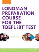 Longman Preparation Course for the Toefl(r) IBT Test, with Mylab English and Online Access to MP3 Files, Without Answer Key (Longman felkészítő tanfolyam a Toefl(r) IBT teszthez, Mylab English és online hozzáférés az MP3 fájlokhoz, válaszkulcs nélkül) - Longman Preparation Course for the Toefl(r) IBT Test, with Mylab English and Online Access to MP3 Files, Without Answer Key