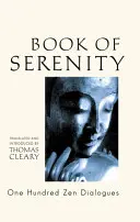 A nyugalom könyve: Száz zen párbeszéd - Book of Serenity: One Hundred Zen Dialogues