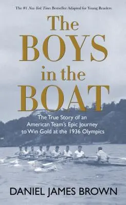 A fiúk a csónakban: Egy amerikai csapat hősies útjának igaz története az 1936-os olimpiai aranyéremért. - The Boys in the Boat: The True Story of an American Team's Epic Journey to Win Gold at the 1936 Olympics