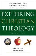 Exploring Christian Theology: Teremtés, bűnbeesés és megváltás - Exploring Christian Theology: Creation, Fall, and Salvation