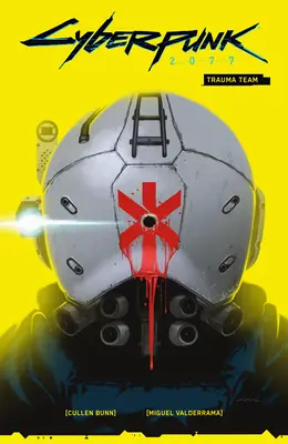 Cyberpunk 2077 1. kötet: Trauma Team - Cyberpunk 2077 Volume 1: Trauma Team