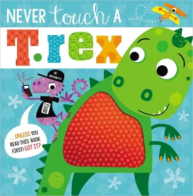 Sose nyúlj a T. Rexhez - Never Touch a T. Rex