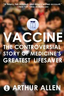 Oltás: Az orvostudomány legnagyobb életmentőjének ellentmondásos története - Vaccine: The Controversial Story of Medicine's Greatest Lifesaver