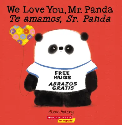 We Love You, Mr. Panda / Te Amamos, Sr. Panda (dvojjazyčně) - We Love You, Mr. Panda / Te Amamos, Sr. Panda (Bilingual)