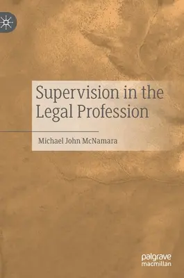 Felügyelet a jogi szakmában - Supervision in the Legal Profession