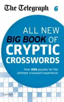 Telegraph: Keresztrejtvények nagy könyve 6 - Telegraph: All New Big Book of Cryptic Crosswords 6