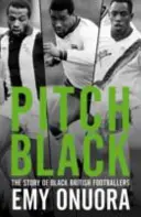 Pitch Black - A fekete angol focisták története - Pitch Black - The Story of Black British Footballers