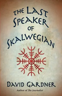 A skálvölgyiek utolsó beszélője - The Last Speaker of Skalwegian