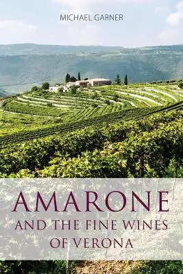 Amarone és a veronai borok - Amarone and the fine wines of Verona