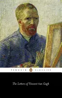 Vincent Van Gogh levelei - The Letters of Vincent Van Gogh