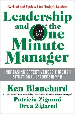 Vezetés és az egyperces menedzser: A hatékonyság növelése a szituációs vezetésen keresztül II. - Leadership and the One Minute Manager: Increasing Effectiveness Through Situational Leadership II