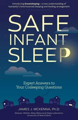 Biztonságos csecsemőalvás: Szakértői válaszok az együttalvással kapcsolatos kérdésekre - Safe Infant Sleep: Expert Answers to Your Cosleeping Questions