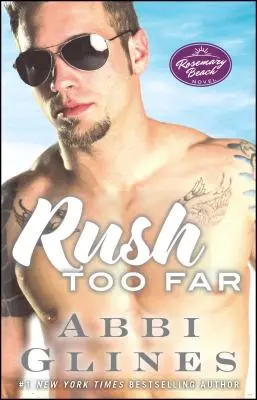 Rush Too Far, 4: Egy Rosemary Beach-regény - Rush Too Far, 4: A Rosemary Beach Novel