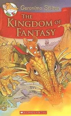 A fantázia királysága (Geronimo Stilton és a fantázia királysága #1), 1 - The Kingdom of Fantasy (Geronimo Stilton and the Kingdom of Fantasy #1), 1