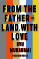 From the Fatherland with Love (Murakami Ryu (Author))