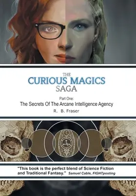 The Curious Magics Saga: Az Arcane Intelligence Agency titkai - The Curious Magics Saga: The Secrets of the Arcane Intelligence Agency