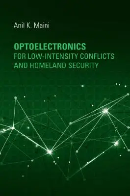 Optoelektronika az alacsony intenzitású konfliktusokhoz és a belbiztonsághoz - Optoelectronics for Low-Intensity Conflicts and Homeland Security