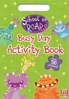 Az üvöltés iskolája: Busy Day Activity Book - School of Roars: Busy Day Activity Book