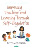 A tanítás és a tanulás javítása az önszabályozás révén - Improving Teaching and Learning through Self-Regulation